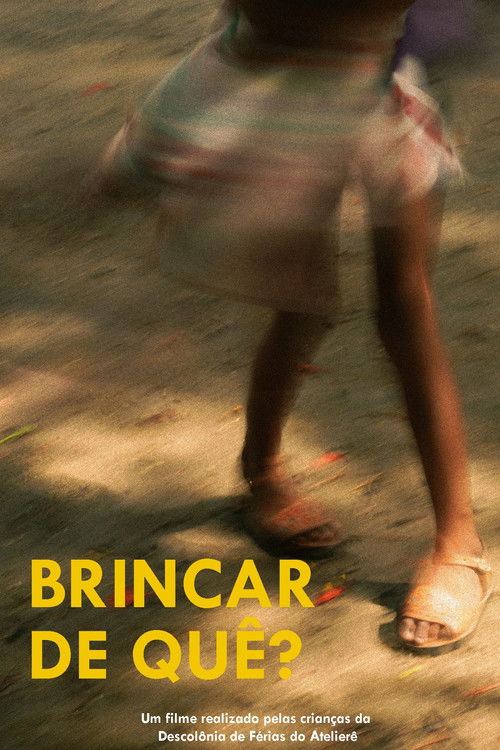 Brincar de Quê? (2025) poster