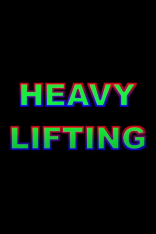 Heavy Lifting (2016) poster
