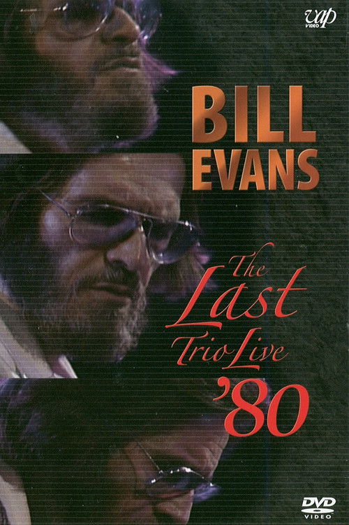 Bill Evans: The Last Trio Live '80 (2006) poster