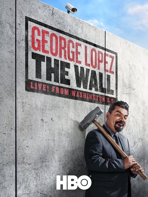 George Lopez: The Wall (2017) poster