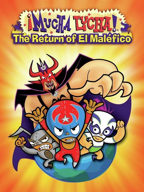 Mucha Lucha: The Return of El Malefico (2005) poster