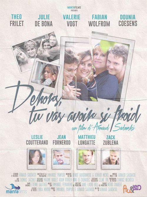 Dehors, tu vas avoir si froid (2016) poster