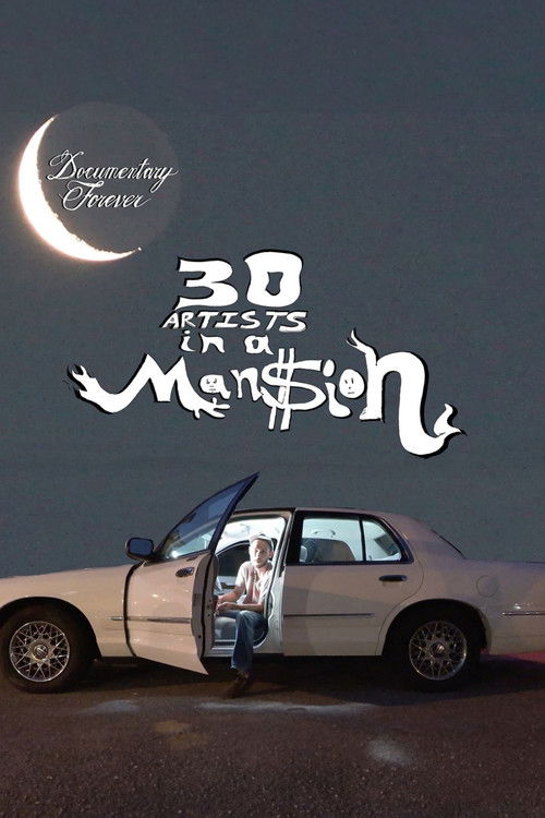 30 Artists in a Man$ion (2024) poster