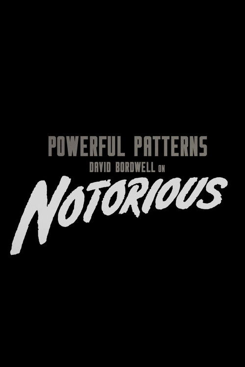 Powerful Patterns: David Bordwell on Notorious (2019) poster