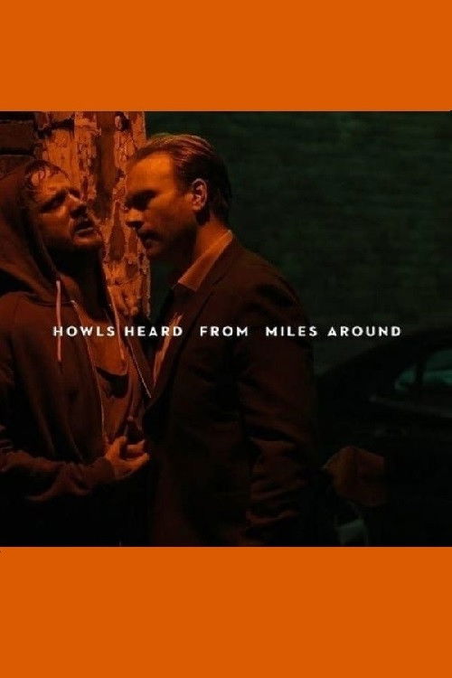 Howls Heard From Miles Around (2017) poster