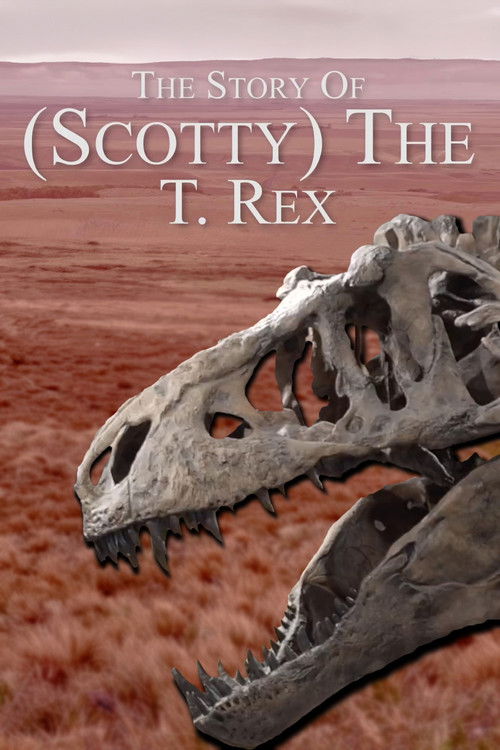 The Story Of (Scotty) The T. Rex (2020) poster