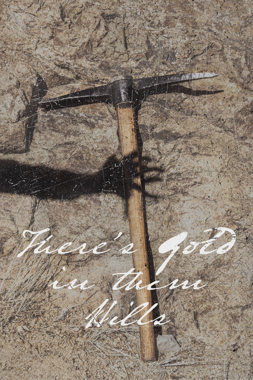 There's Gold In Them Hills (2025) poster