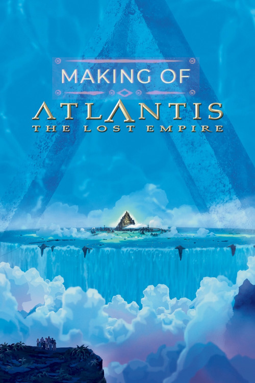 The Making of 'Atlantis: The Lost Empire' (2002) poster