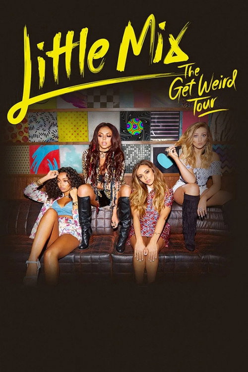 Little Mix: The Get Weird Tour Live (2016) poster