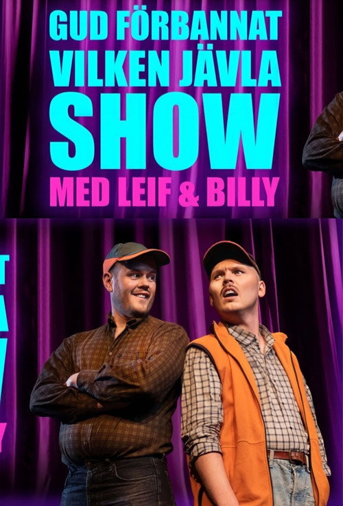 Gud förbannat vilken jävla SHOW! Med Leif & Billy (2023) poster