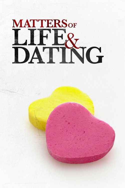Matters of Life & Dating (2007) poster