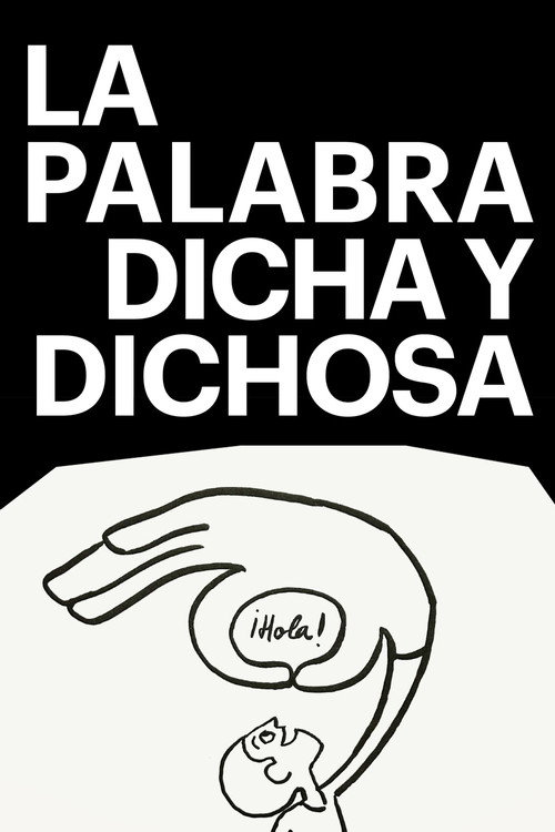La palabra dicha y dichosa (2025) poster