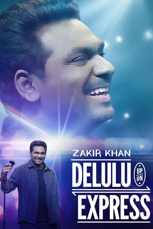 Zakir Khan: Delulu Express (2025) poster