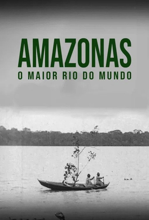 Amazonas, o Maior Rio do Mundo (1918) poster