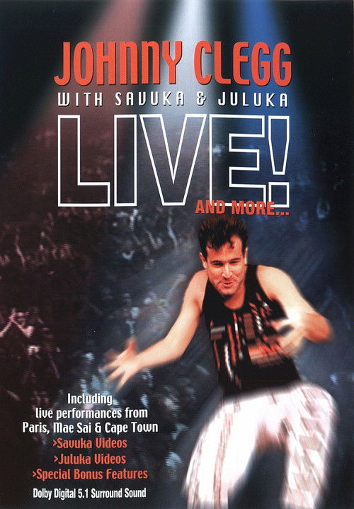 Johnny Clegg with Savuka & Juluka - Live! And More... (2003) poster