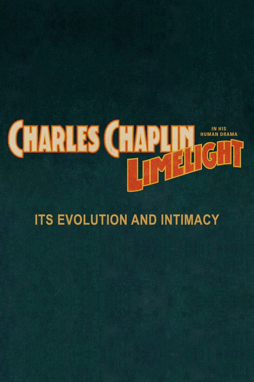 Chaplin's Limelight: Its Evolution and Intimacy (2015) poster