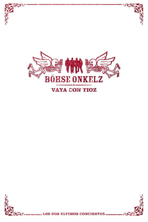 Böhse Onkelz - Vaya Con Tioz (2007) poster