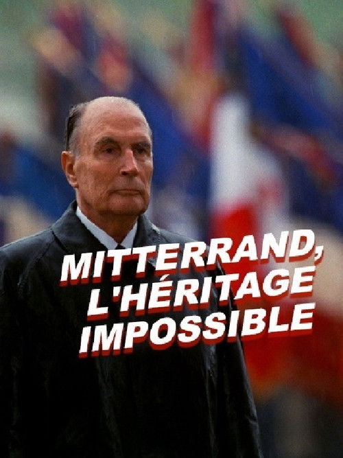 Mitterrand, l'héritage impossible (2016) poster
