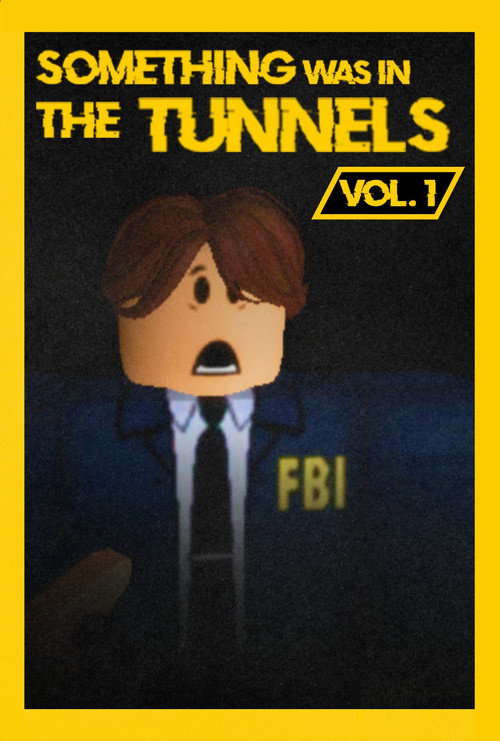 Something Was in the Tunnels Vol. 1 (2025) poster