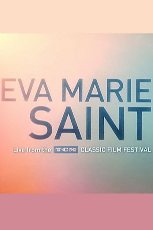 Eva Marie Saint: Live From the TCM Classic Film Festival (2014) poster