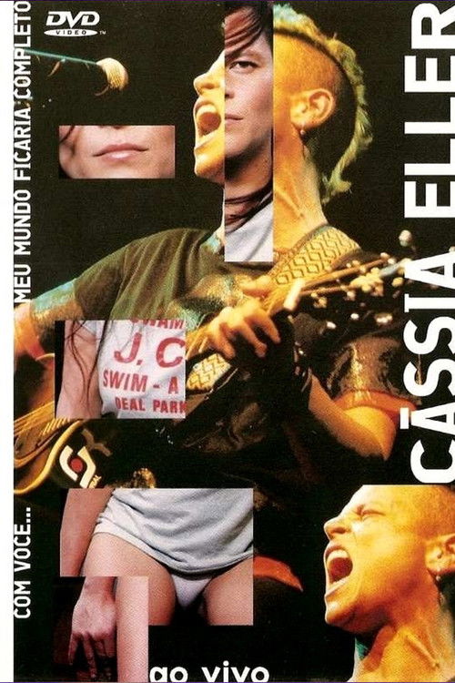 Cássia Eller Ao Vivo: Com Você... Meu Mundo Ficaria Completo (1999) poster