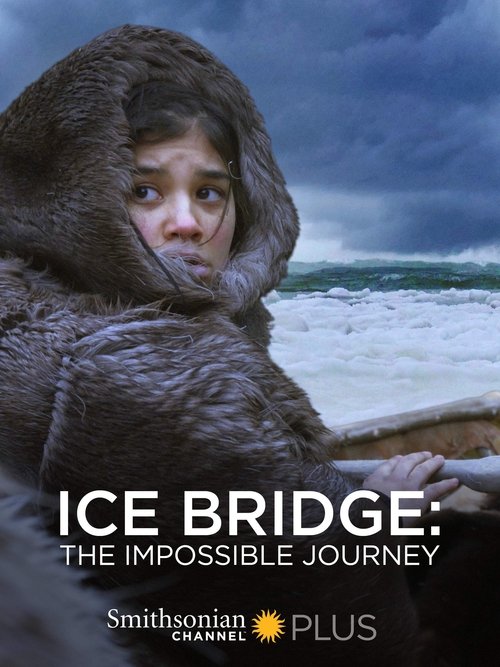 Ice Bridge: The Impossible Journey (2018) poster