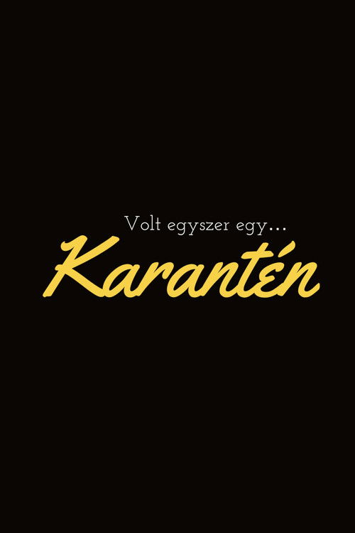 Volt egyszer egy… Karantén (2020) poster
