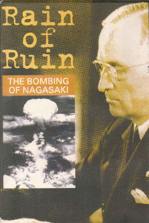 Rain of Ruin: The Bombing of Nagasaki (1995) poster