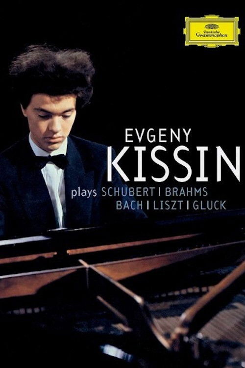 Evgeny Kissin Plays Schubert, Brahms, Bach, Liszt, and Gluck (1991) poster