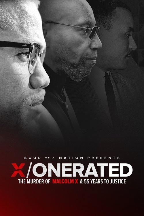 Soul of a Nation Presents: X / o n e r a t e d – The Murder of Malcolm X and 55 Years to Justice (2022) poster