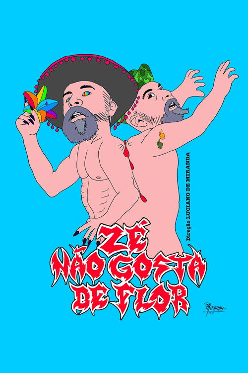 Zé não gosta de flor (2021) poster