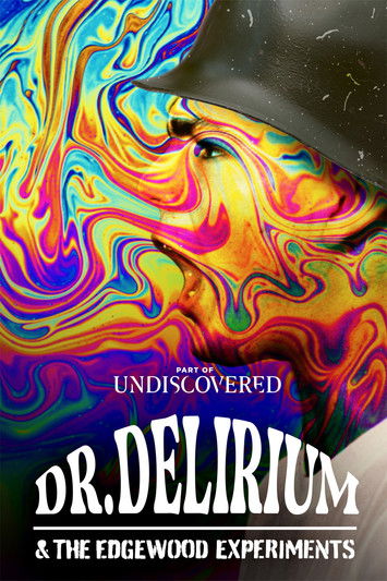 Dr. Delirium and the Edgewood Experiments (2022) poster