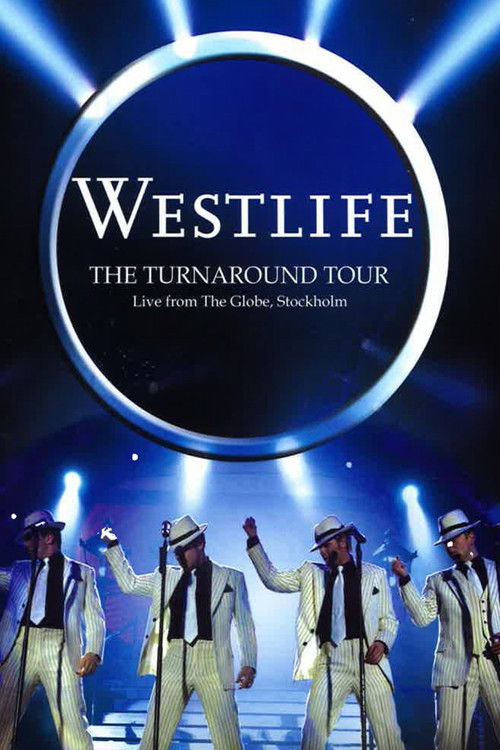 Westlife: The Turnaround Tour - Live From The Globe, Stockholm (2004) poster