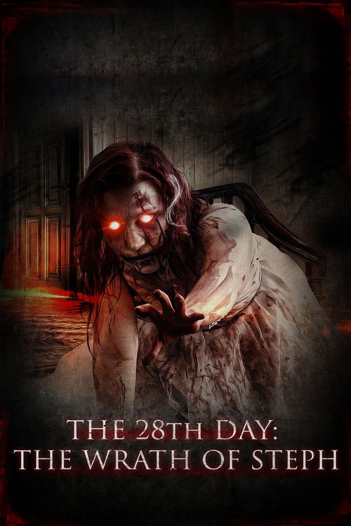 The 28th Day: The Wrath of Steph (2013) poster