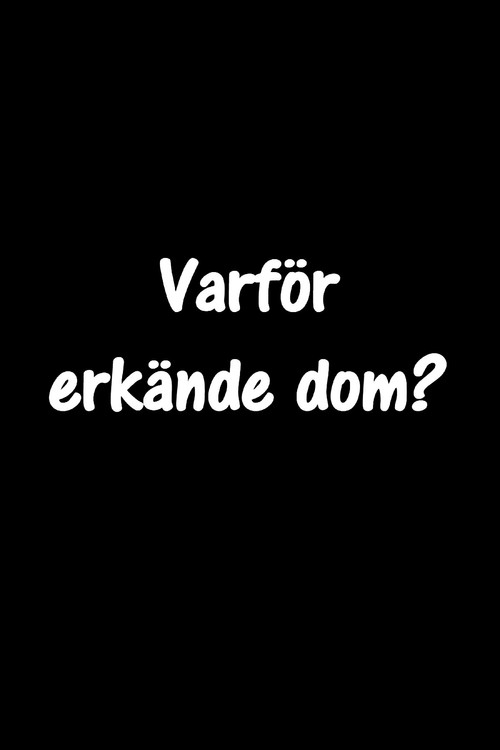 Varför erkände dom? (2008) poster