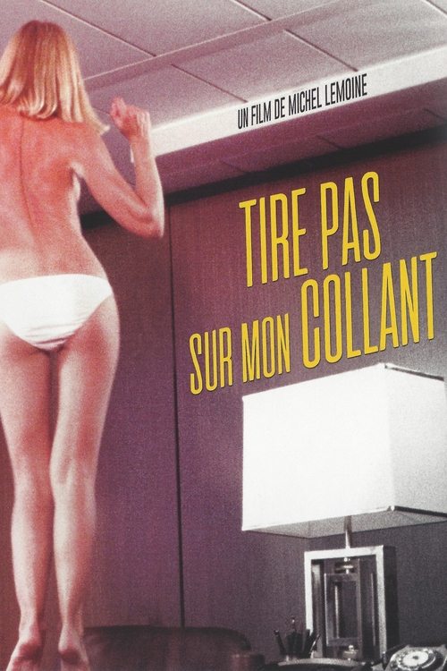 Tire pas sur mon collant (1978) poster