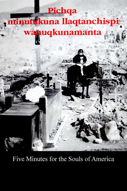 Pichqa minutukuna ilaqtanchispi wanuqkunamanta (1992) poster
