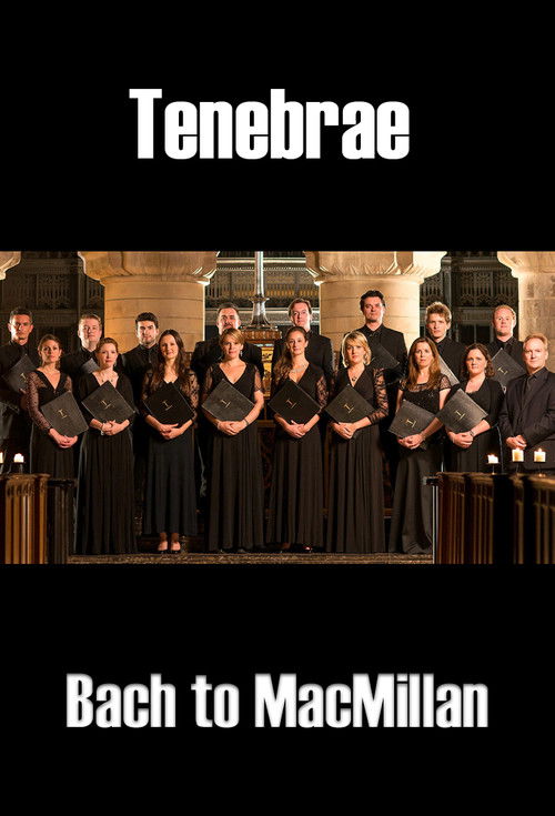 Tenebrae: Bach to MacMillan (2023) poster