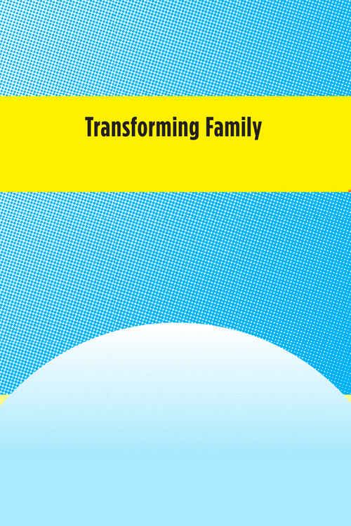 Transforming Family (2012) poster