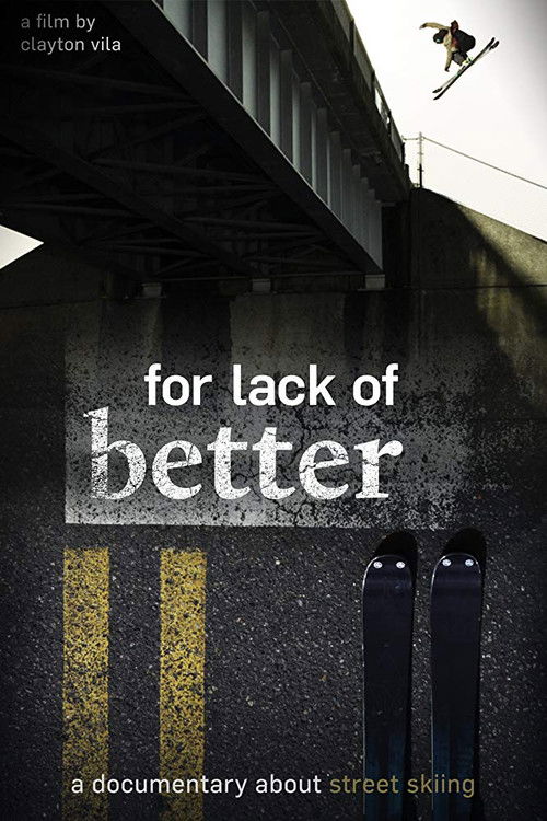 For Lack of Better (2015) poster