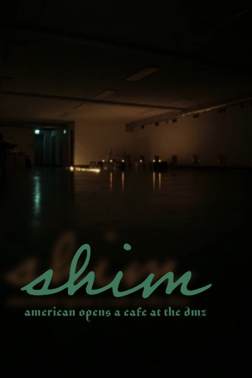 Shim: American Opens a Cafe at the DMZ (2024) poster