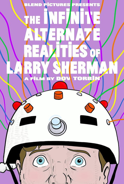The Infinite Alternate Realities of Larry Sherman (2023) poster