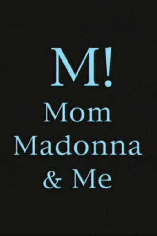 M! Mom, Madonna & Me (2001) poster