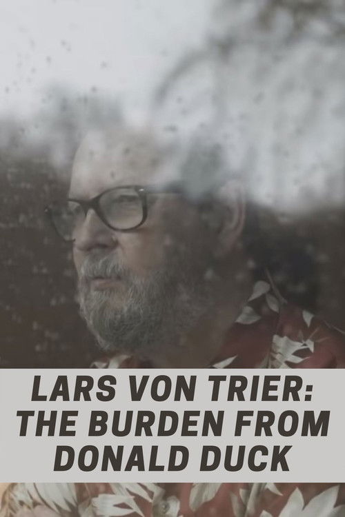 Lars von Trier: The Burden From Donald Duck (2020) poster