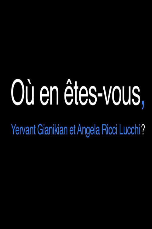 Où en êtes-vous, Yervant Gianikian et Angela Ricci Lucchi? (2015) poster