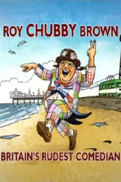 Roy Chubby Brown: Britain's Rudest Comedian (2007) poster