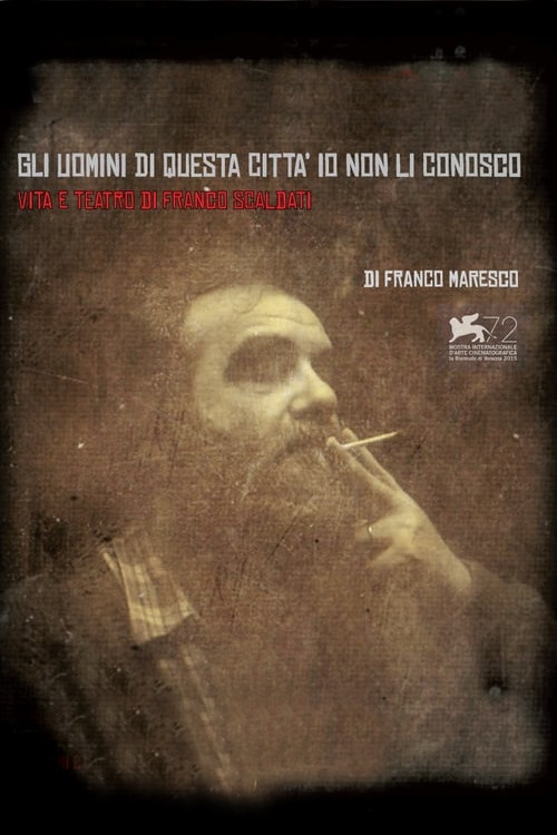 Gli uomini di questa città io non li conosco (2015) poster