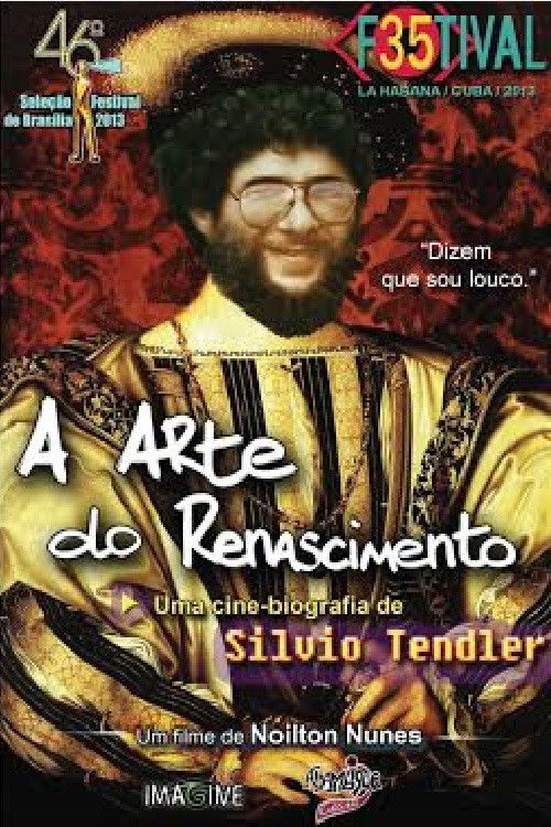 A Arte do Renascimento - Uma Cinebiografia de Silvio Tendler (2013) poster