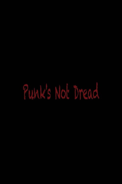 Punk´s Not Dread (2018) poster