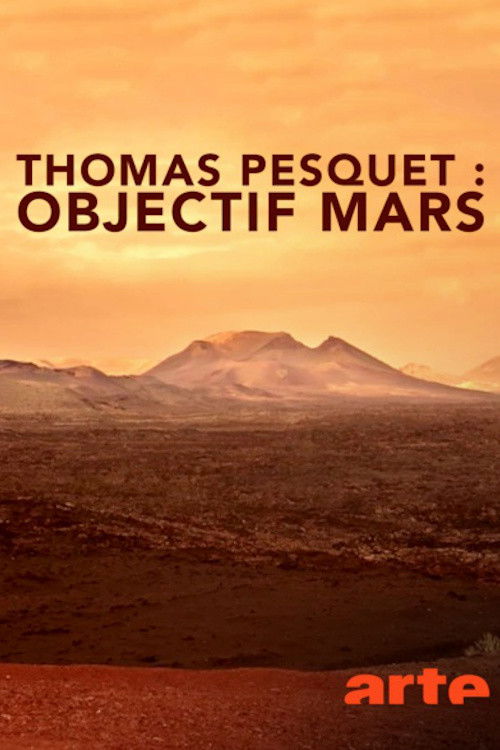 Thomas Pesquet : Objectif Mars (2018) poster